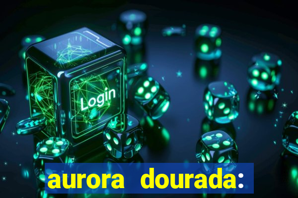 aurora dourada: retorno pdf